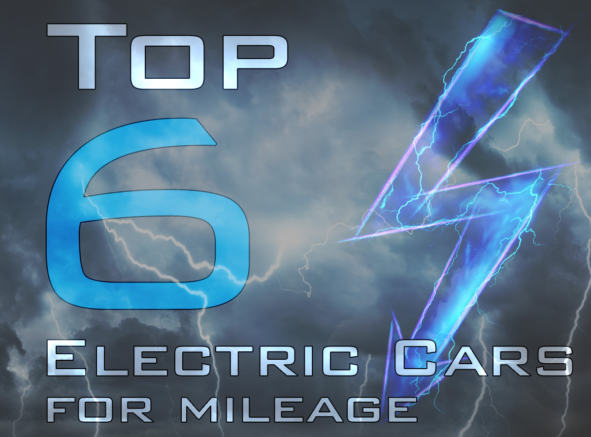 Top 6 Electric Vehicles for Mileage
